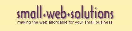 Small Web Solutions, making the web affordable for small business